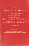 Le Manuel du Service chez les AA et Les Douze Concepts des Services Mondiaux.