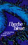 L'herbe bleue - Journal intime d'une jeune drogue 