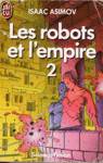 Les robots de l'empire - Tome II