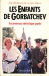 Les enfants de Gorbatchev - La jeunesse sovitique parle