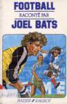 Football racont par Jol Bats