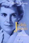 Judith Jasmin - 1916-1972 - De feu et de flamme