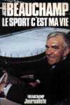 Jacques Beauchamp - Le sport c'est ma vie