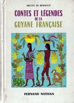 Contes et lgendes de la Guyane franaise