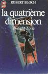 La quatrime dimension - Twilight Zone