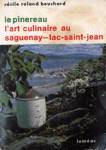 Le pinereau - L'art culinaire au Saguenay-Lac-Saint-Jean