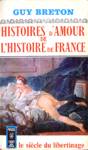 Histoires d'amour de l'histoire de France - Le sicle du libertinage - Tome V