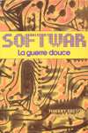 Softwar - La guerre douce