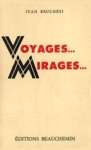 Voyages... Mirages...