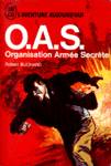 O.A.S. - Organisation Arme Secrte