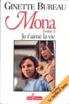 Je t'aime la vie - Mona - Tome II
