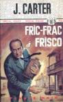 Fric-Frac  Frisco