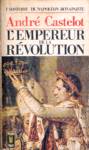 L'empereur de la rvolution - L'histoire de Napolon Bonaparte - Tome III