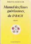 Manuel des fleurs gurisseuses du Dr Bach
