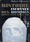 Histoire inconnue des hommes depuis cent mille ans