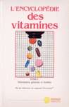 L'encyclopdie des vitamines - Tome I