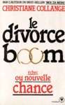 Le divorce boom - chec ou nouvelle chance