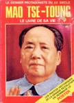 Mao Tse-Toung - Le livre de sa vie