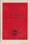 Picasso - Les femmes, les amis, l'oeuvre