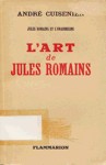 Jules Romains et l'unanimisme - L'art de Jules Romains - Tome II