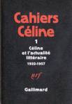 Cline et l'actualit littraire - 1932-1957 - Cahiers Cline - Tome I