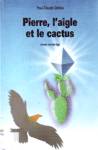 Pierre, l'aigle et le cactus