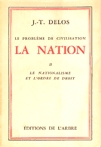 Le nationalisme et l'ordre de droit - La nation - Tome II