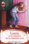 Laura et le mystre de la chambre rose