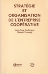 Stratgie et organisation de l'entreprise cooprative