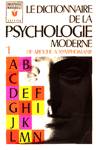 Le dictionnaire de la psychologie moderne - De Aboulie  nymphomanie - Tome I