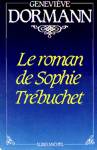 Le roman de Sophie Trbuchet