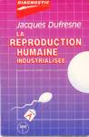 La reproduction humaine industrialise