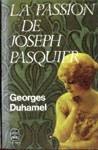 La passion de Joseph Pasquier - Chronique des Pasquier - Tome X