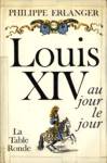 Louis XIV au jour le jour