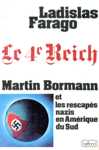 Le 4e Reich - Martin Bormann et les rescaps nazis en Amrique du Sud