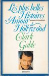 Clark Gable - Les plus belles histoires d'amour de Hollywood 