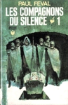 Les compagnons du silence - Tome I