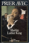Prier avec Martin Luther King