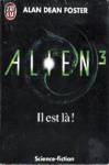 Alien 3 - Il est l!