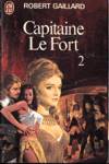 Capitaine Le Fort - Tome II