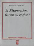 La Rsurrection : fiction ou ralit ?