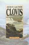 Clovis - Chroniques d'Acadie - Tome I