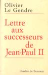 Lettre aux successeurs de Jean-Paul II