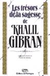 Les trsors de la sagesse de Khalil Gibran