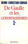 L'alliance - Juin 1941-Mai 1943 - De Gaulle et les communistes - Tome I