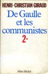 Le pige - Mai 1943-Janvier 1946 - De Gaulle et les communistes - Tome II