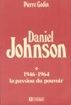 1946-1964 - La passion du pouvoir - Daniel Johnson - Tome I