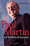 Paul Martin - Un homme de pouvoir
