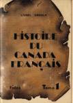 Le Rgime franais - Histoire du Canada franais depuis la dcouverte - Tome I