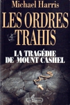 Les ordres trahis - La tragdie de Mount Cashel